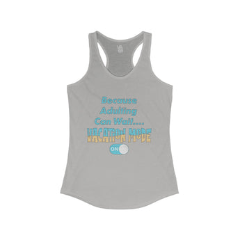 Because Adulting Can Wait Women's Racerback Tank - Vacation Art Boutique