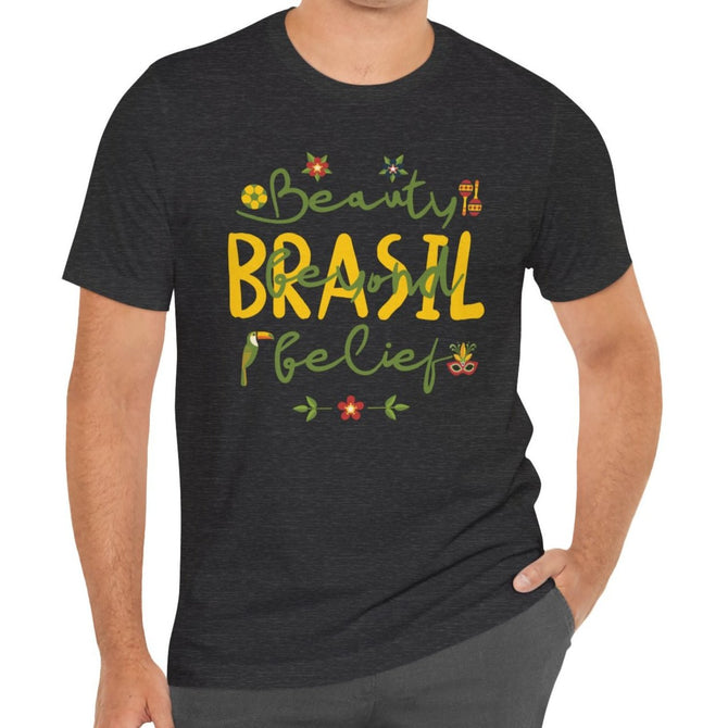 Brasil Beauty Beyond Belief Unisex Vacation T-Shirt - Vacation Art Boutique