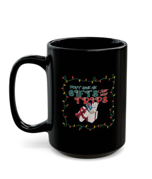 Don't Give Me Gifts, I Just Need Trips Coffee Mug - Vacation Art Boutique