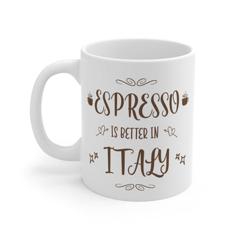 Espresso is Better in Italy Coffee Mug - Vacation Art Boutique