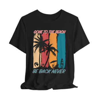 Gone To The Beach! Be Back Never Vacation Tee - Vacation Art Boutique