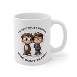 I Don't Trust People Who Don't Travel Coffee Mug - Vacation Art Boutique