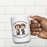 I Don't Trust People Who Don't Travel Coffee Mug - Vacation Art Boutique