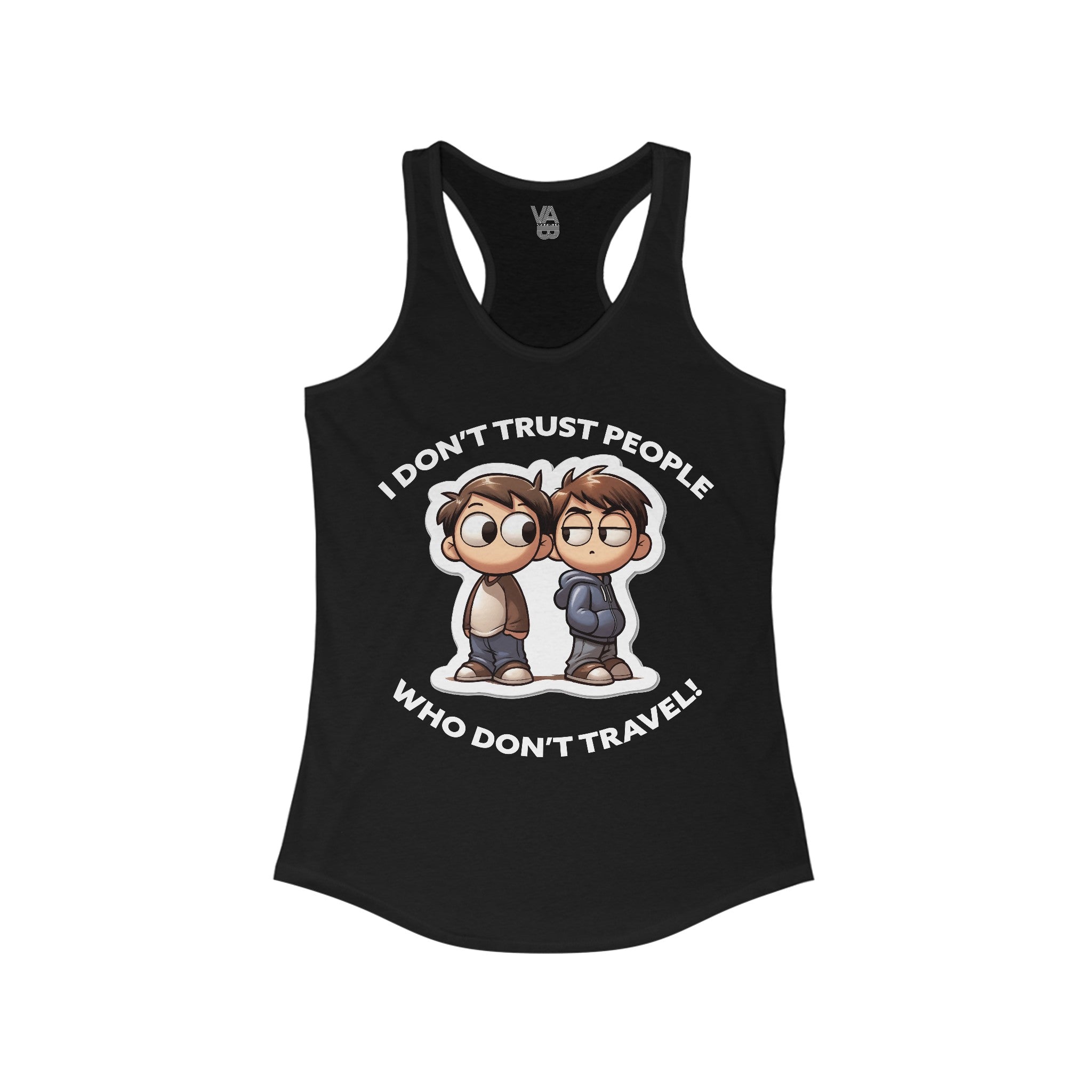 I Don't Trust People Who Don't Travel Women's Racerback Tank - Vacation Art Boutique