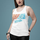 I Plan My Next Vacation While I'm On Vacation Unisex Tank - Vacation Art Boutique