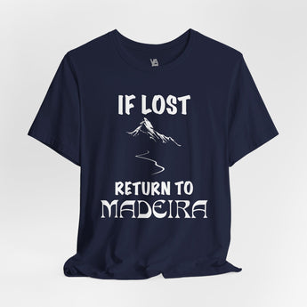 If Lost Return to Maderia Vacation Tee - Vacation Art Boutique