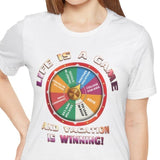 Life Is A Game Unisex Tee - Vacation Art Boutique