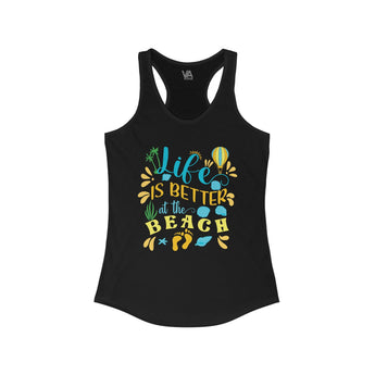 Life is Better at the Beach Women's Racerback Tank - Vacation Art Boutique