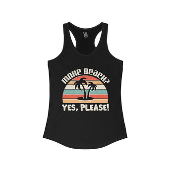 More Beach? Yes, Please! Women's Racerback Tank - Vacation Art Boutique