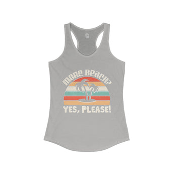 More Beach? Yes, Please! Women's Racerback Tank - Vacation Art Boutique