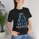 My Big Fat Greek Vacation Tee - Vacation Art Boutique