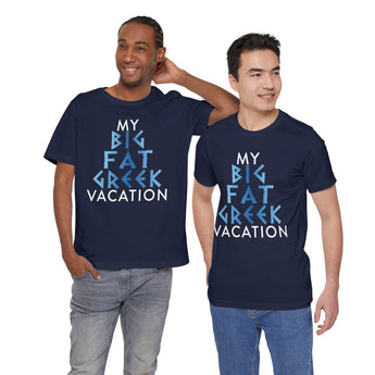 My Big Fat Greek Vacation Tee - Vacation Art Boutique