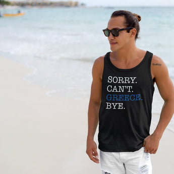 Sorry. Can't. Greece. Bye. Unisex Jersey Tank - Vacation Art Boutique