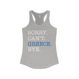 Sorry. Can't. Greece. Bye. Women's Racerback Tank - Vacation Art Boutique