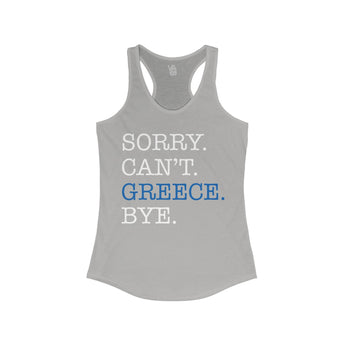 Sorry. Can't. Greece. Bye. Women's Racerback Tank - Vacation Art Boutique