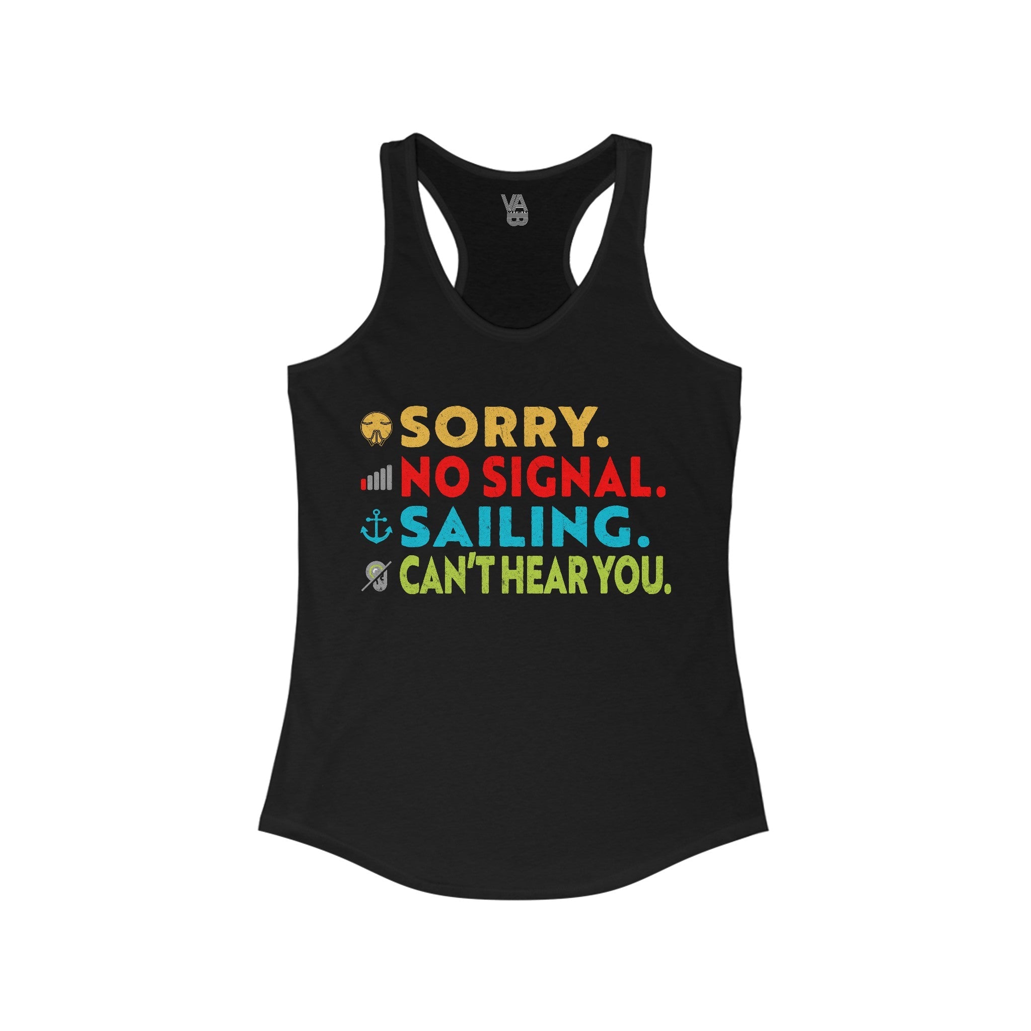 Sorry No Signal Sailing Can't Hear You Women's Racerback Tank - Vacation Art Boutique