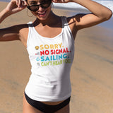 Sorry No Signal Sailing Can't Hear You Women's Racerback Tank - Vacation Art Boutique